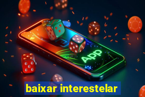 baixar interestelar